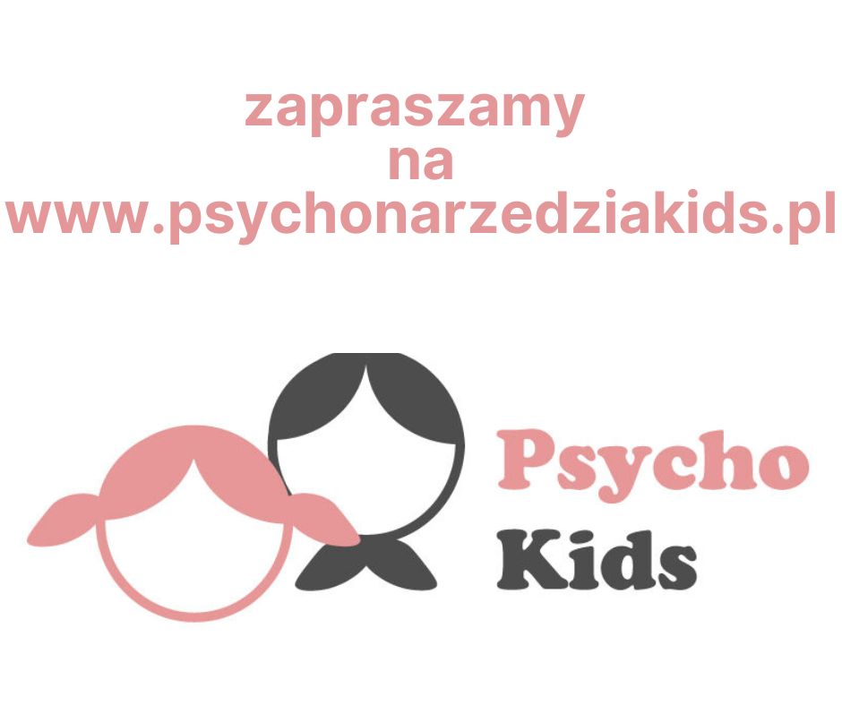 Zapraszamy na www.psychonarzedziakids.pl