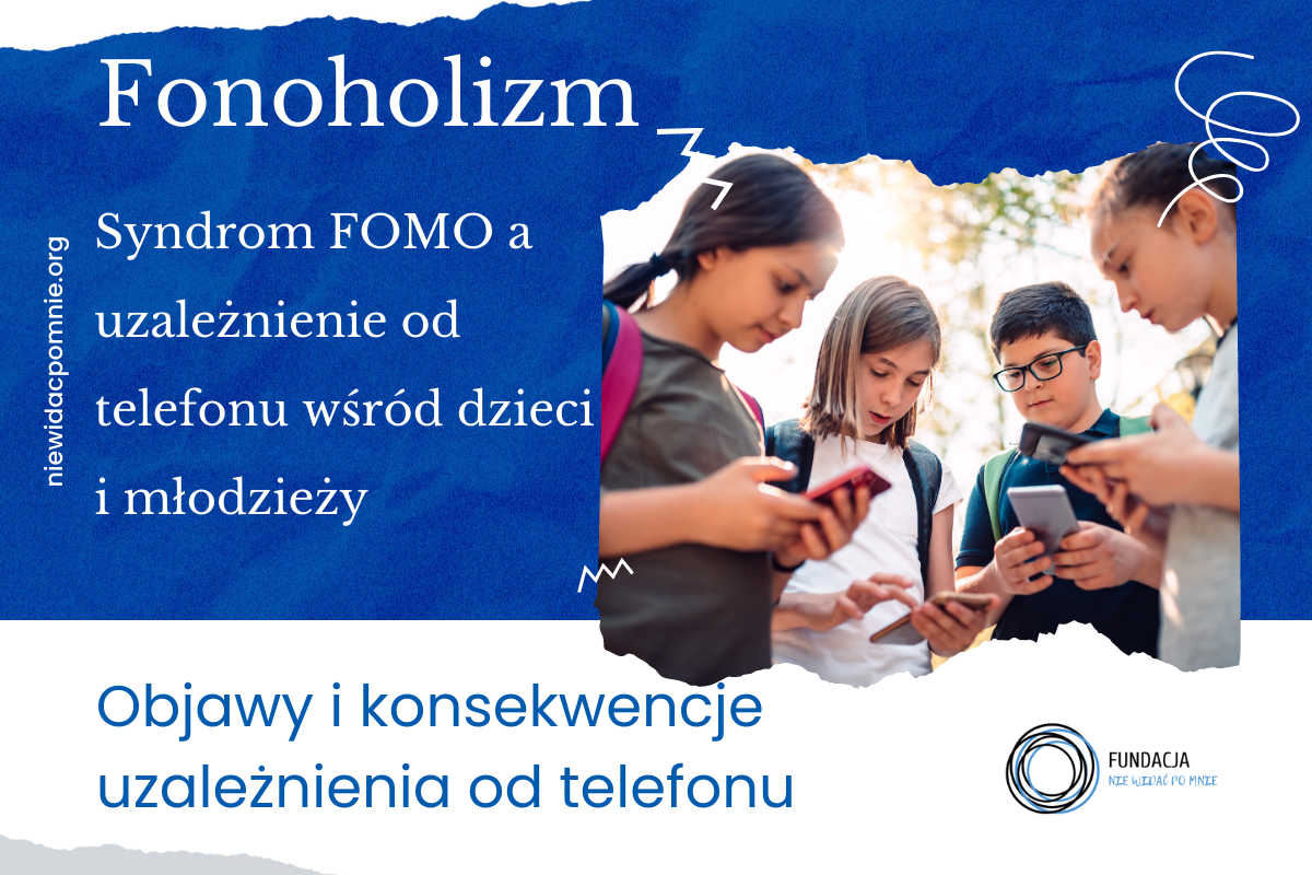 Fonoholizm – syndrom FOMO uzależnienie od telefonu dzieci i młodzieży