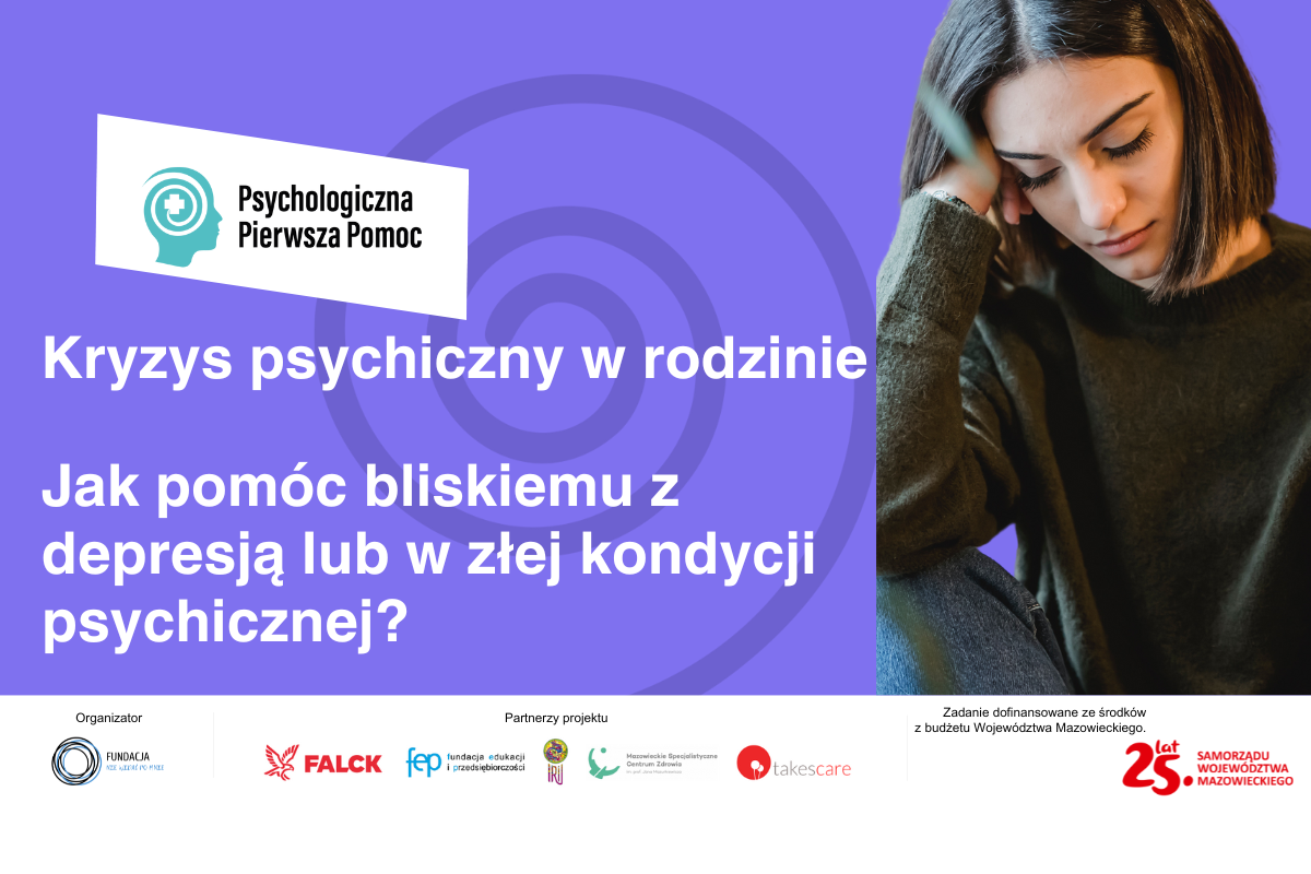 Kryzys psychiczny w rodzinie: Jak pomóc osobie z depresją lub w złej kondycji psychicznej?