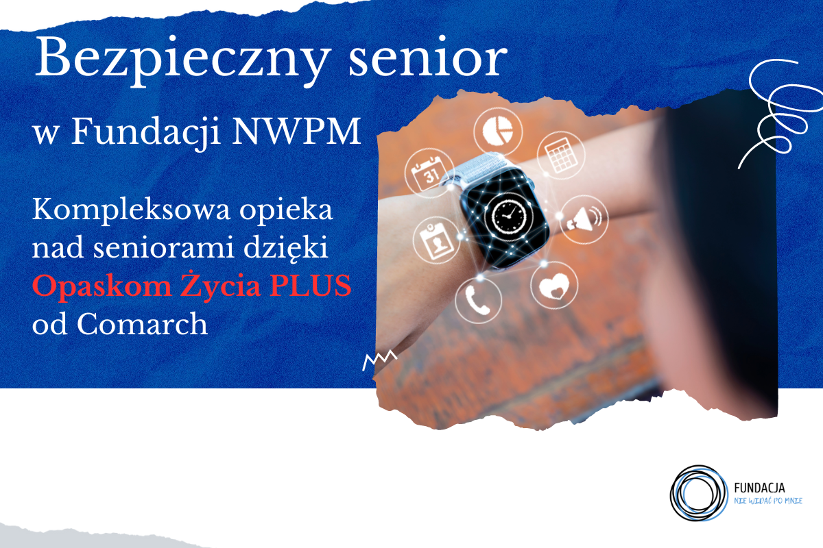 Bezpieczny senior – teleopieka nad podopiecznymi Fundacji NWPM