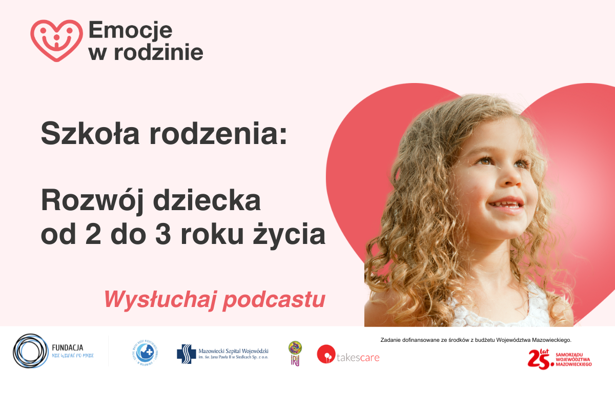 Wysłuchaj podcastu: Rozwój dziecka między 2 a 3 r.ż.