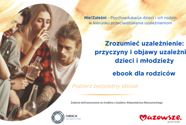 Zrozumieć uzależnienie dzieci i młodzieży - nastolatki z alkoholem i papierosami