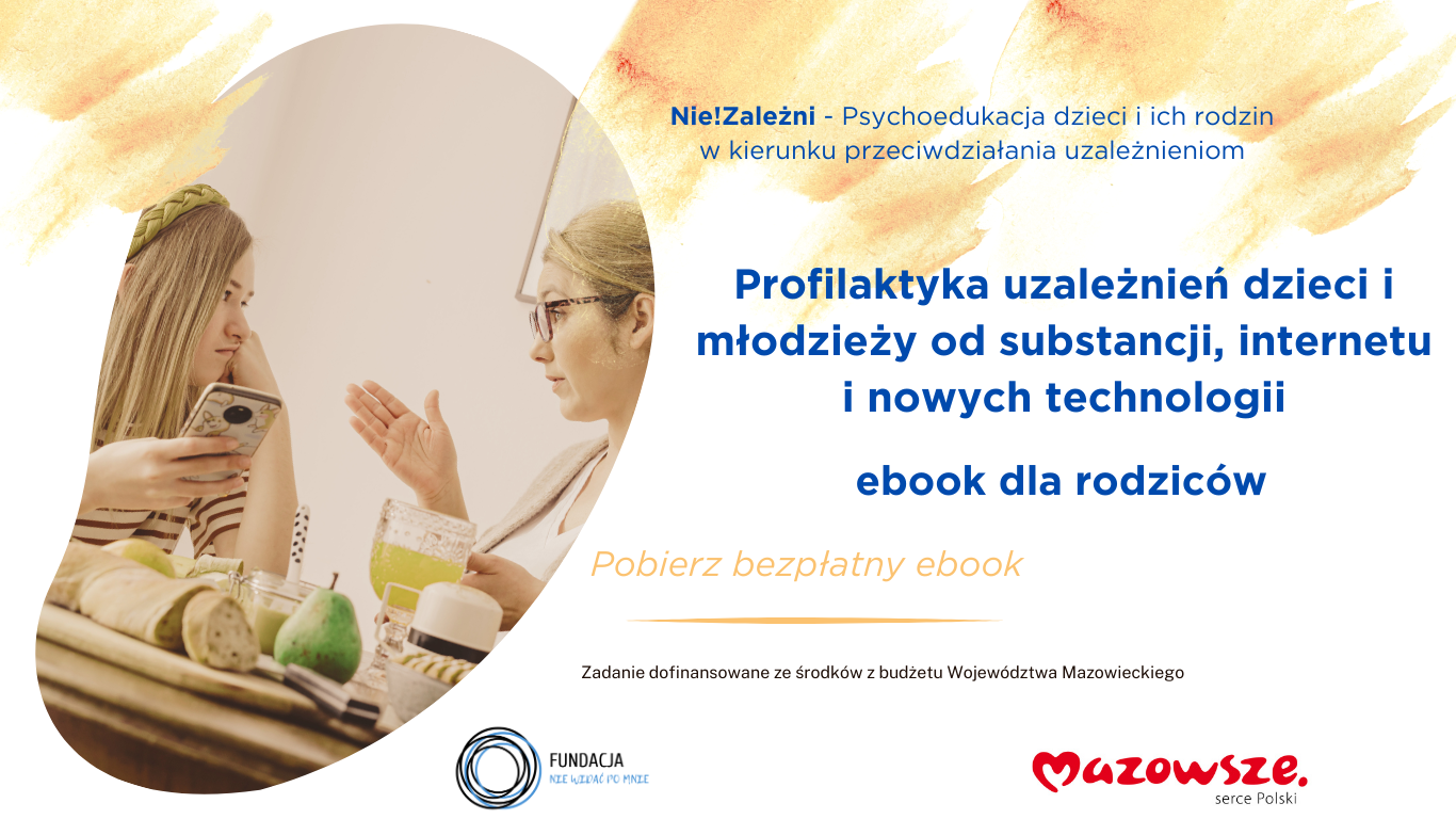 Profilaktyka uzależnień dzieci i młodzieży od substancji, internetu i nowych technologii – ebook dla rodziców