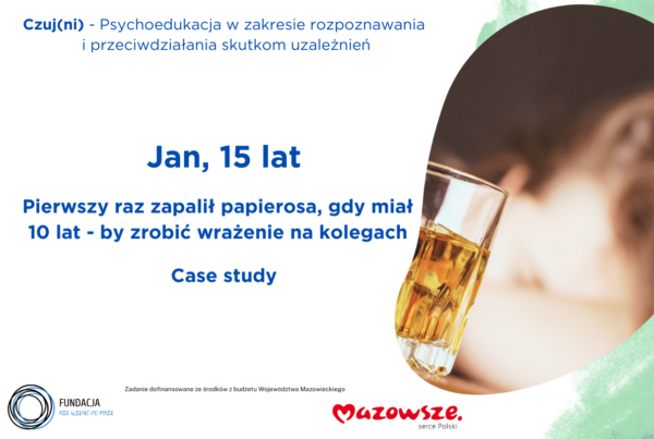 Historia uzależnionego Janka 15 lat - Czujni Case Study na grafice nastolatek przed szklanką alkoholu