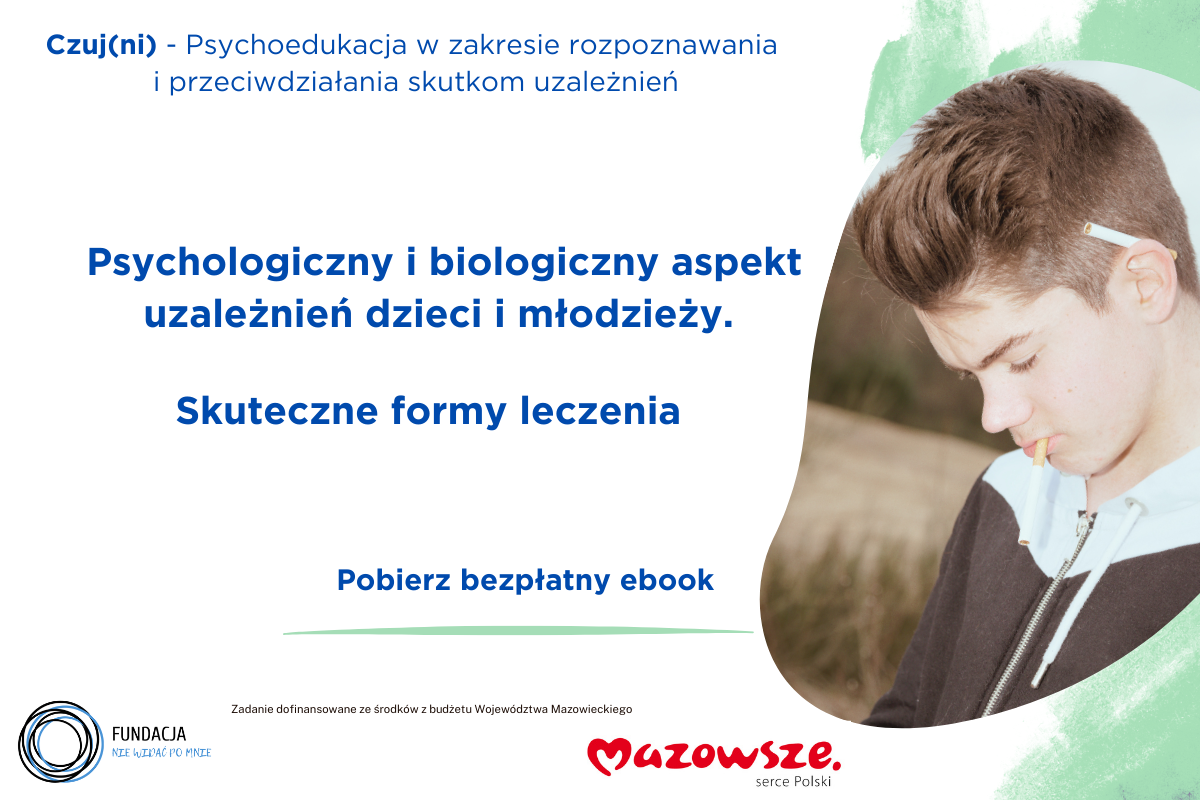 Bezpłatny ebook: Psychologiczny i biologiczny aspekt uzależnień dzieci i młodzieży. Skuteczne formy leczenia