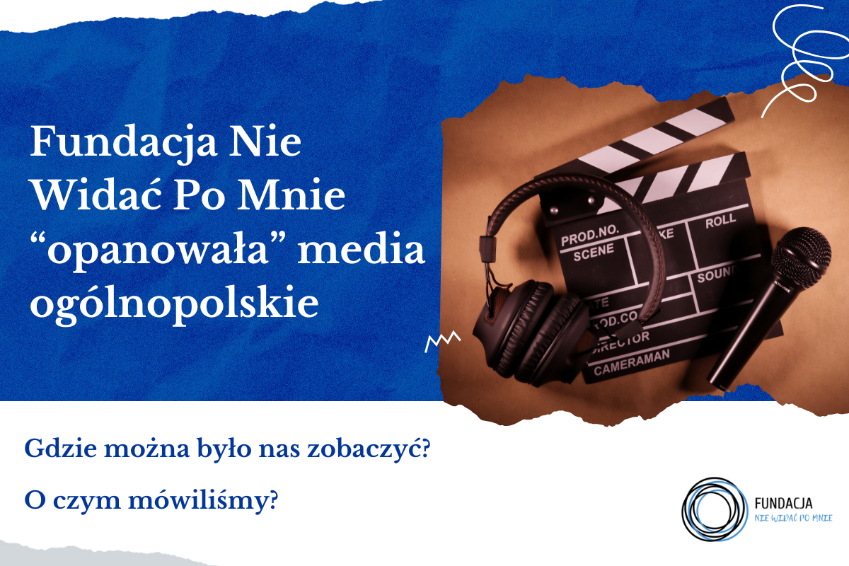 Aktywność medialna Fundacji Nie Widać Po Mnie w lipcu 2025
