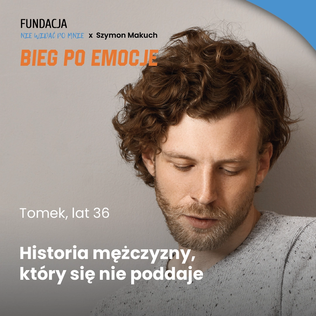 case study Tomek męska depresja bieg po emocje dla mężczyzn pogrążonych w depresji Szymon Makuch Fundacja Nie Widać Po Mnie grafika Fundacja NWPM
