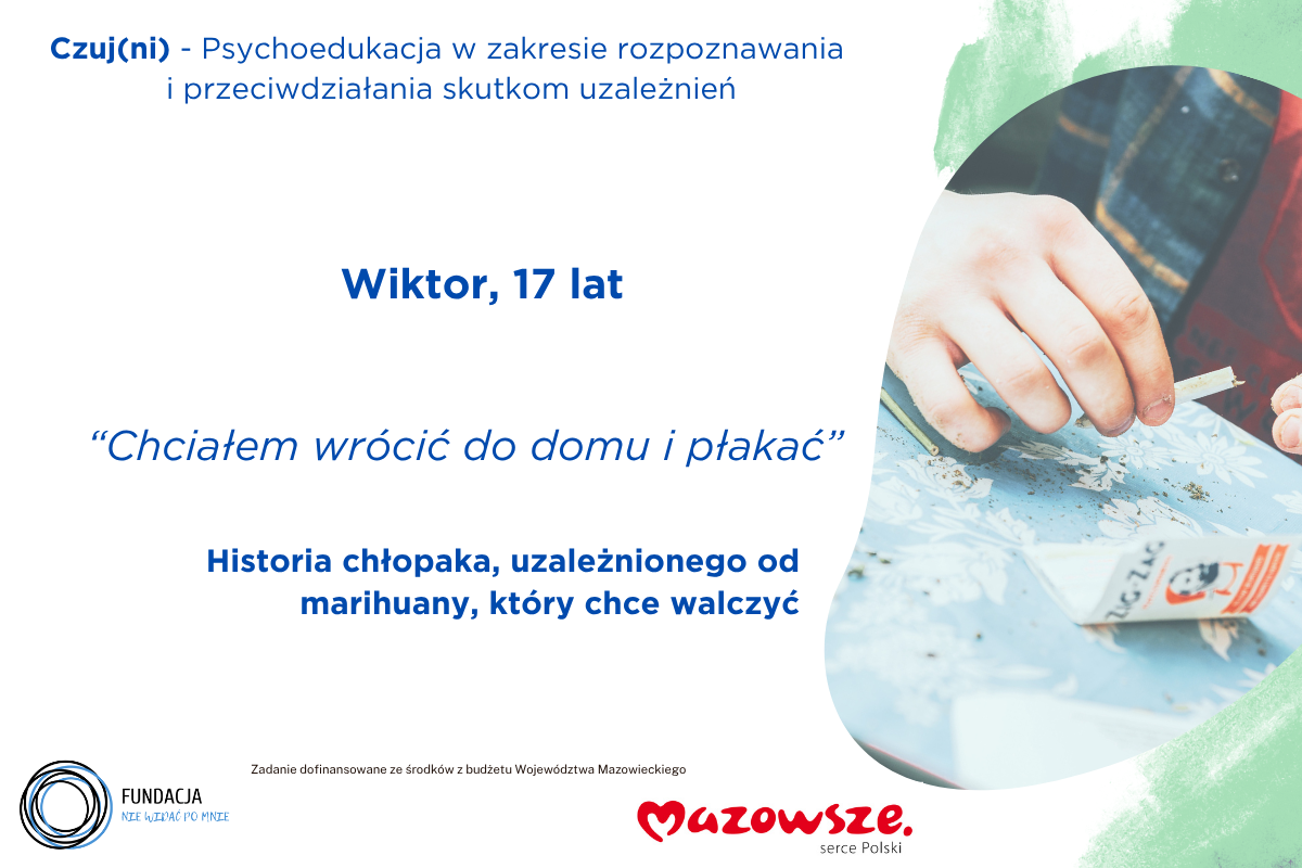 Wiktor, 17 lat – poznaj historię nastolatka uzależnionego od marihuany