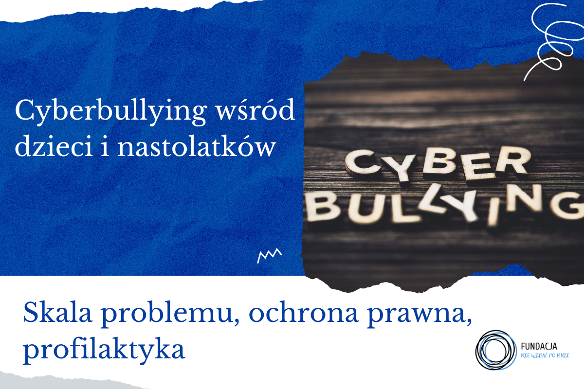Cyberbullying wśród dzieci i nastolatków — skala problemu, formy ochrony, profilaktyka