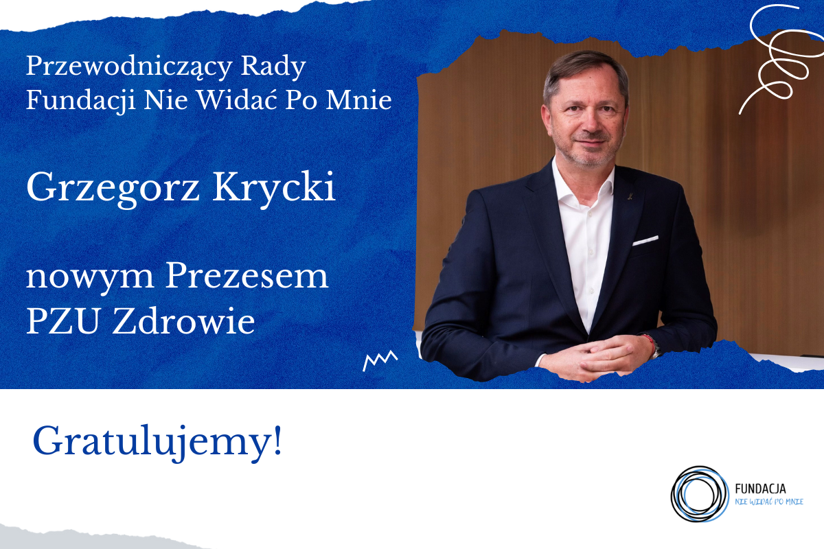 Grzegorz Krycki, Przewodniczący Rady Fundacji Nie Widać Po Mnie mianowany na stanowisko prezesa PZU Zdrowie