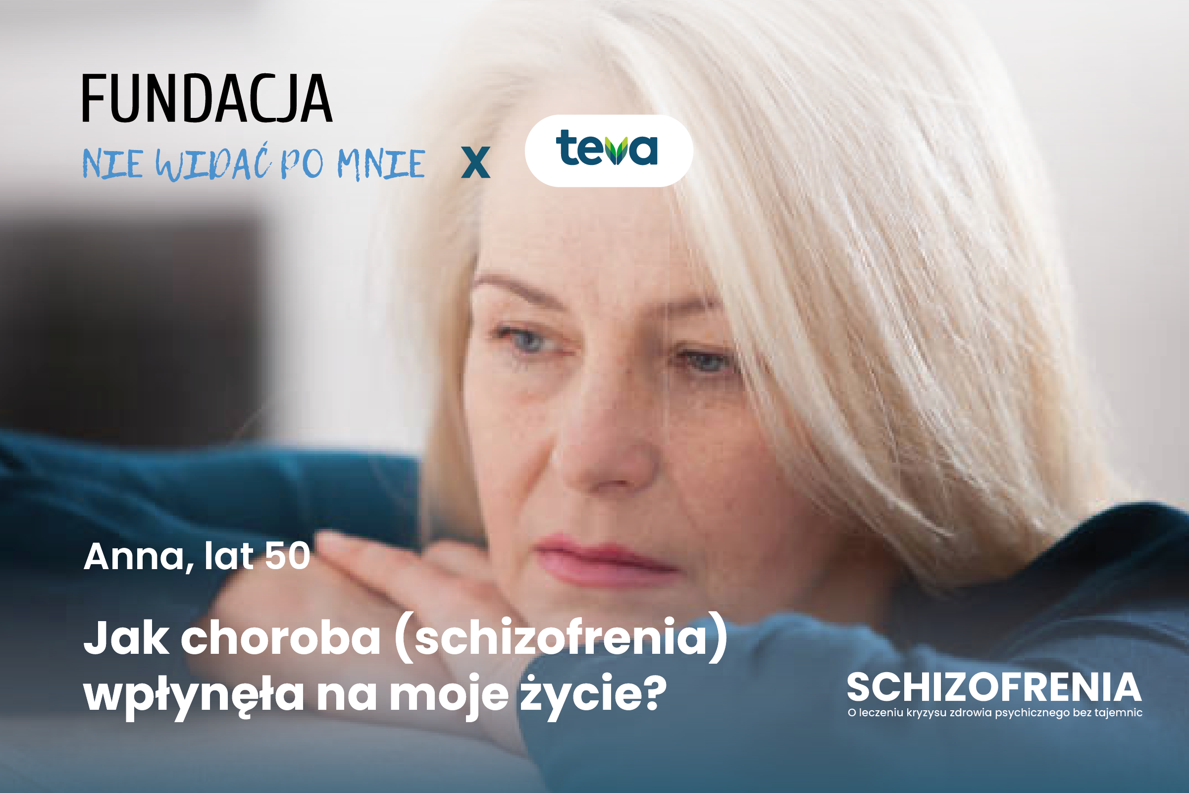 ANNA, lat 50: Jak choroba (schizofrenia) wpłynęła na moje życie?