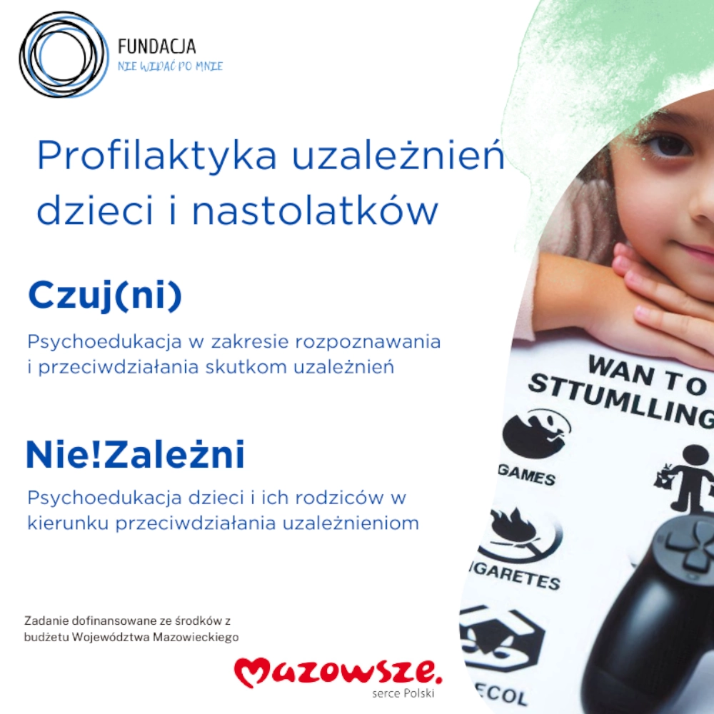 Psychoedukacja w zakresie rozpoznawania oraz przeciwdziałania skutkom uzależnień Profilaktyka uzależnień dzieci i młodzieży grafika główna Fundacja Nie Widać Po Mnie