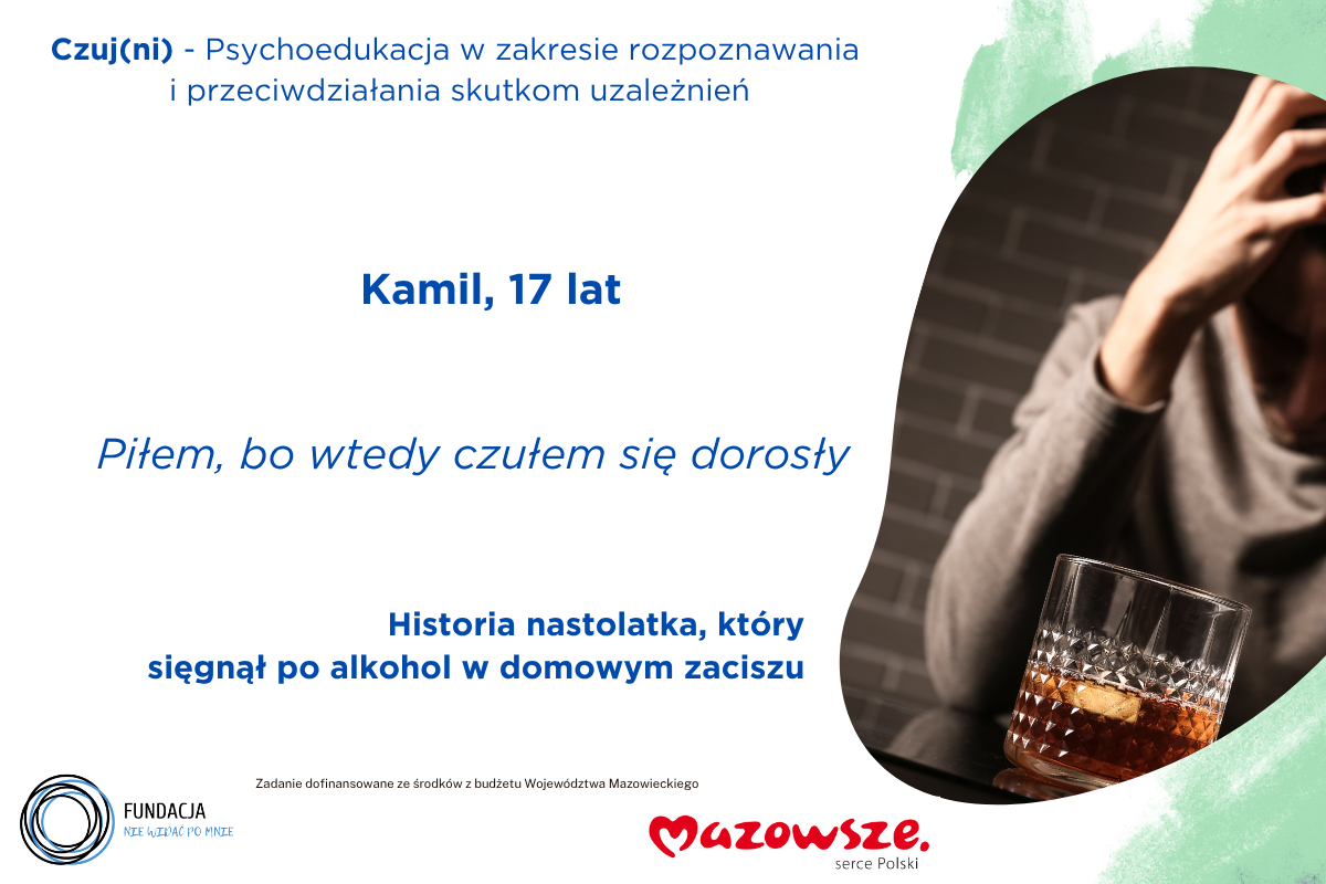 Kamil, 17 lat – historia nastolatka, który sięgnął po alkohol w domowym zaciusz