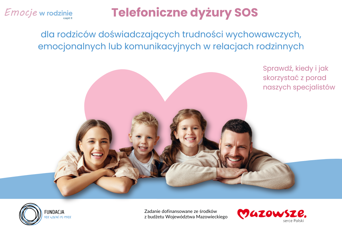 Fundacja Nie Widać Po Mnie uruchamia telefoniczne dyżury S.O.S. dla rodziców potrzebujących konsultacji w zakresie sytuacji domowej
