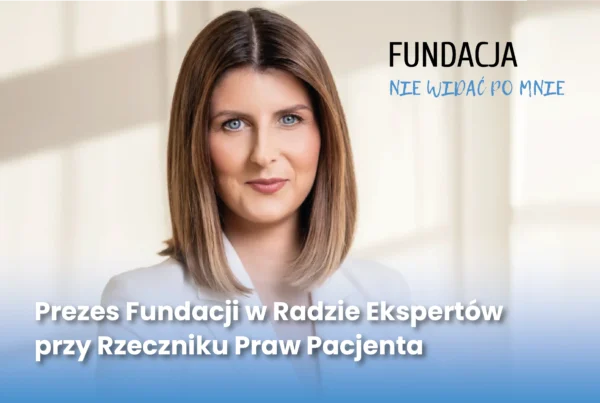 Urszula Szybowicz prezes Fundacji NWPM powołana do Rady Ekspertów przy Rzeczniku Praw Pacjenta grafika Fundacja Nie Widać Po Mnie