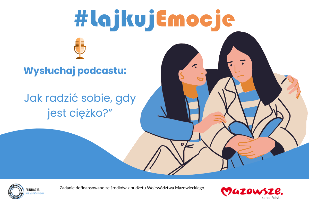 Posłuchaj podcastu „Jak radzić sobie, gdy jest ciężko?”