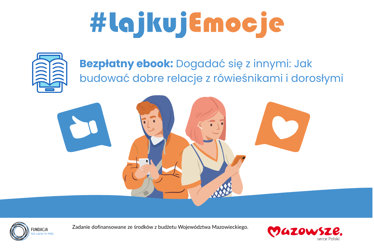 Pobierz bezpłatny e-book: „Dogadać się z innymi – jak budować dobre relacje z rówieśnikami i dorosłymi”