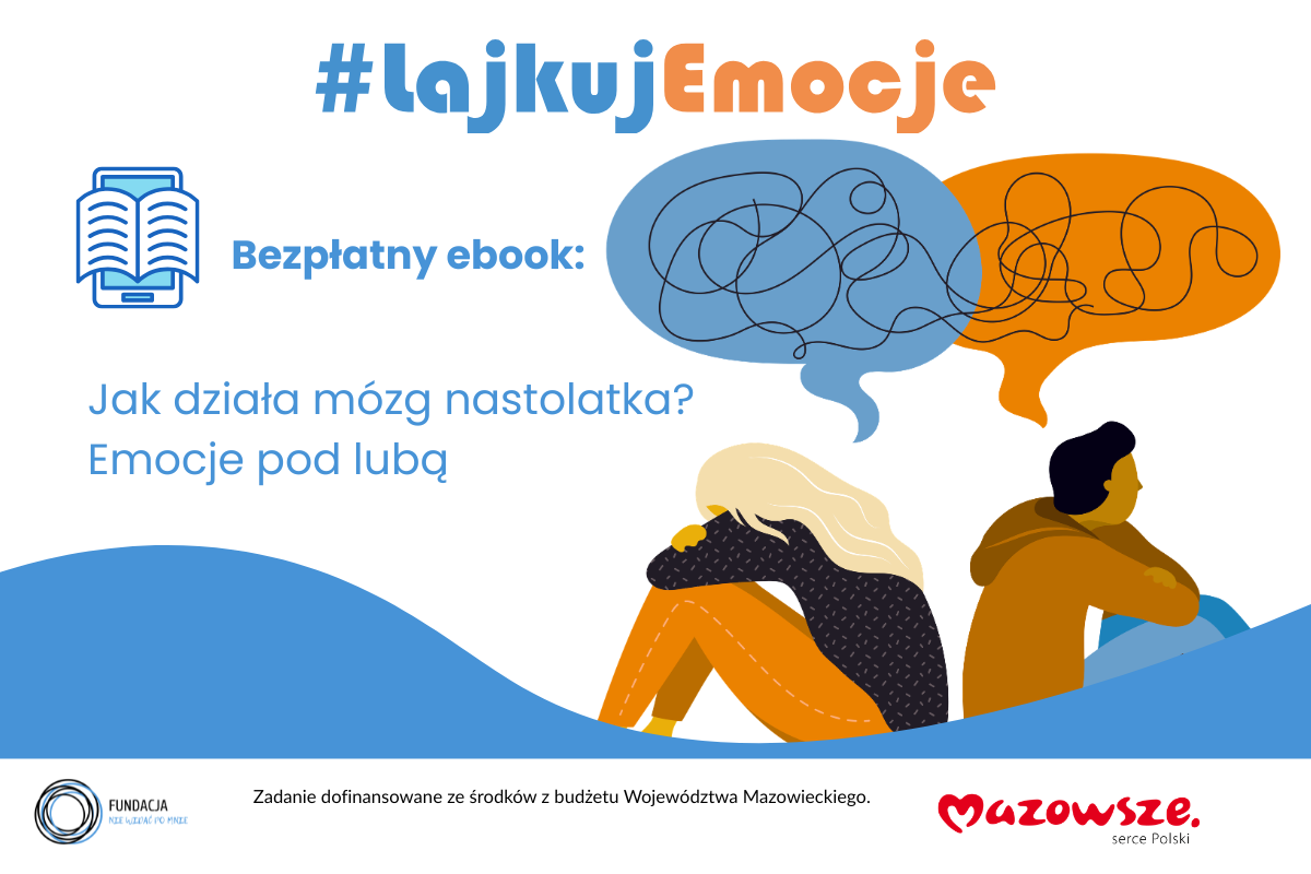 Bezpłatny e-book dla rodziców i pedagogów: „Jak działa mózg nastolatka? Emocje pod lupą”