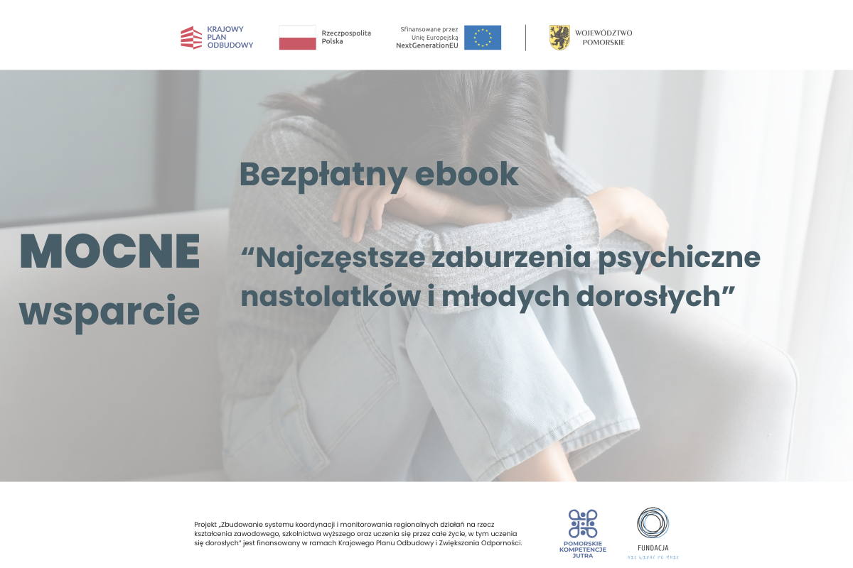 Bezpłatny ebook: “Najczęstsze zaburzenia psychiczne nastolatków i młodych dorosłych”