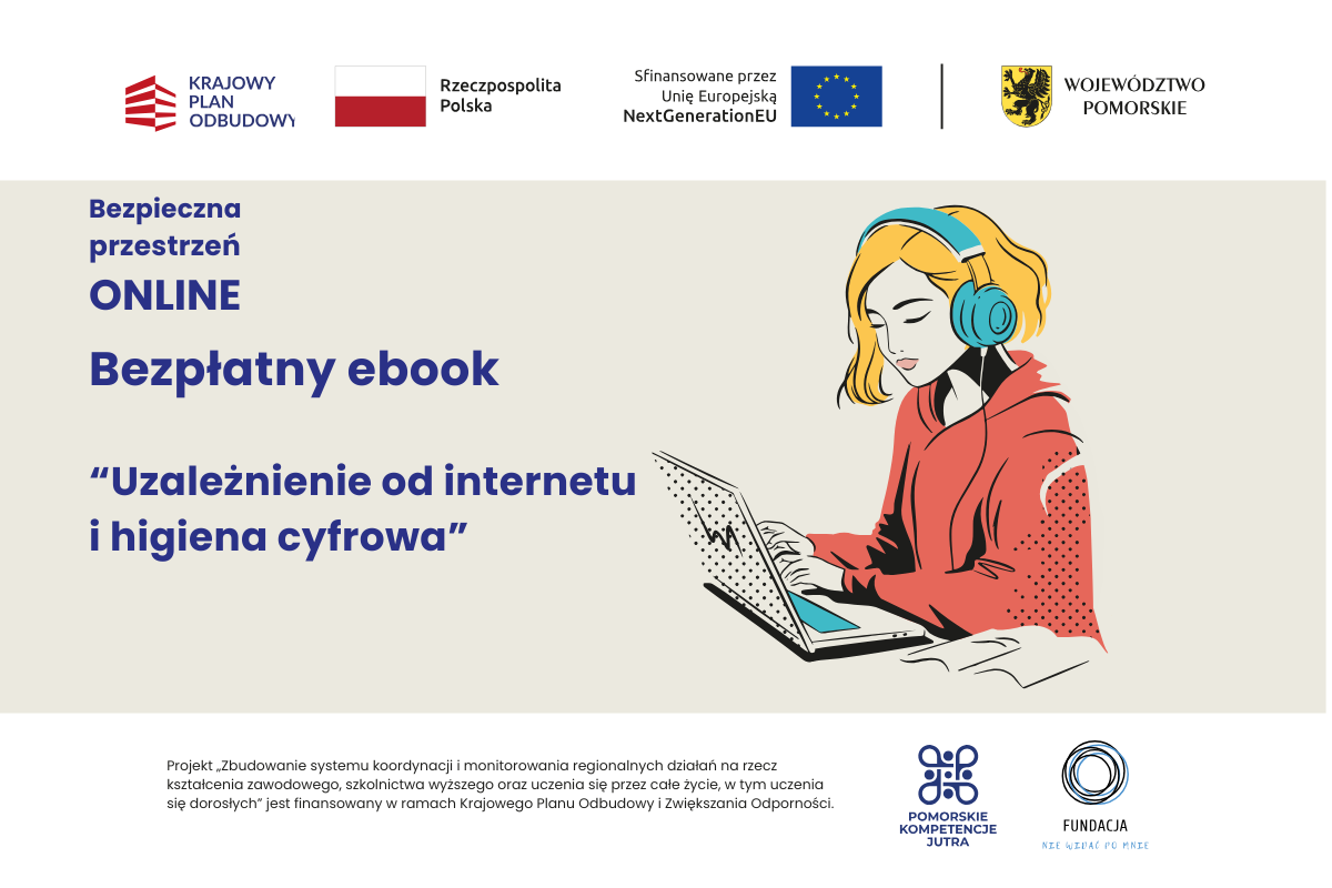 Bezpłatny ebook dla nastolatków i młodych dorosłych: “Uzależnienie od Internetu i higiena cyfrowa”.