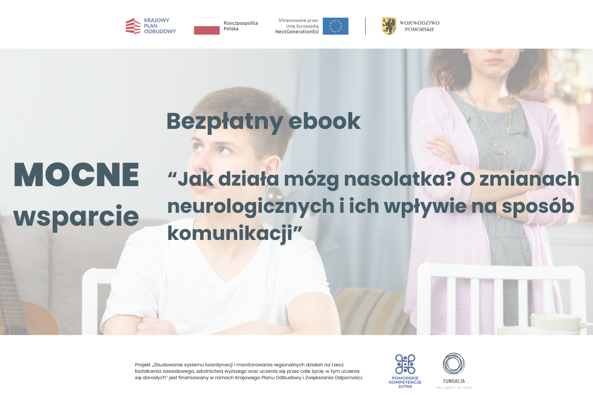 Bezpłatny ebook: “Jak działa mózg nastolatka? O zmianach neurologicznych i ich wpływie na sposób komunikacji”