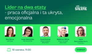 webinar poświęcony podwójnej roli, jaką na co dzień pełnią liderzy_ki i menadżerowie_ki 