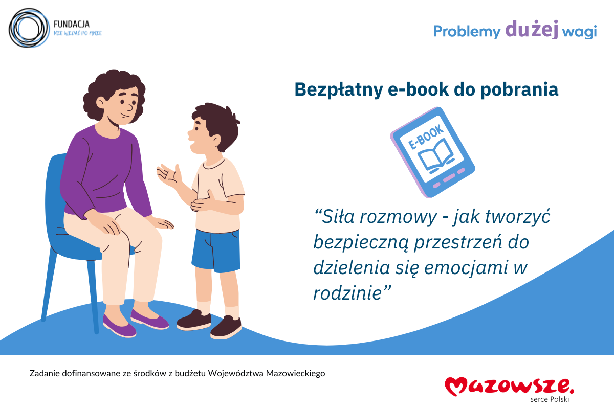 Bezpłatny poradnik dla rodziców i opiekunów: „Siła rozmowy. Jak tworzyć bezpieczną przestrzeń do dzielenia się emocjami w rodzinie?”