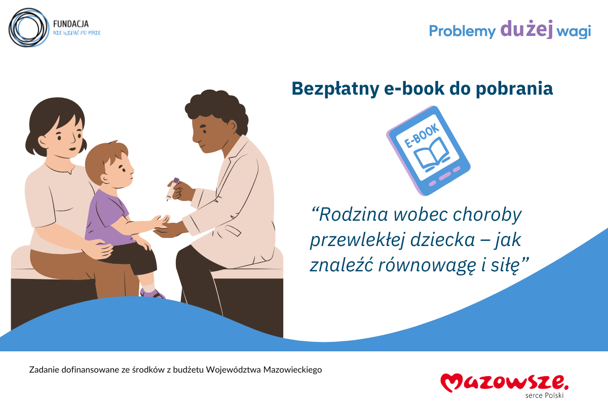 Bezpłatny poradnik dla rodziców i opiekunów: Rodzina wobec choroby przewlekłej dziecka – jak znaleźć równowagę i siłę